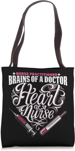 Nurse Practitioner Brain Of A Doctor Heart Of A Nurse Love Tote Bag